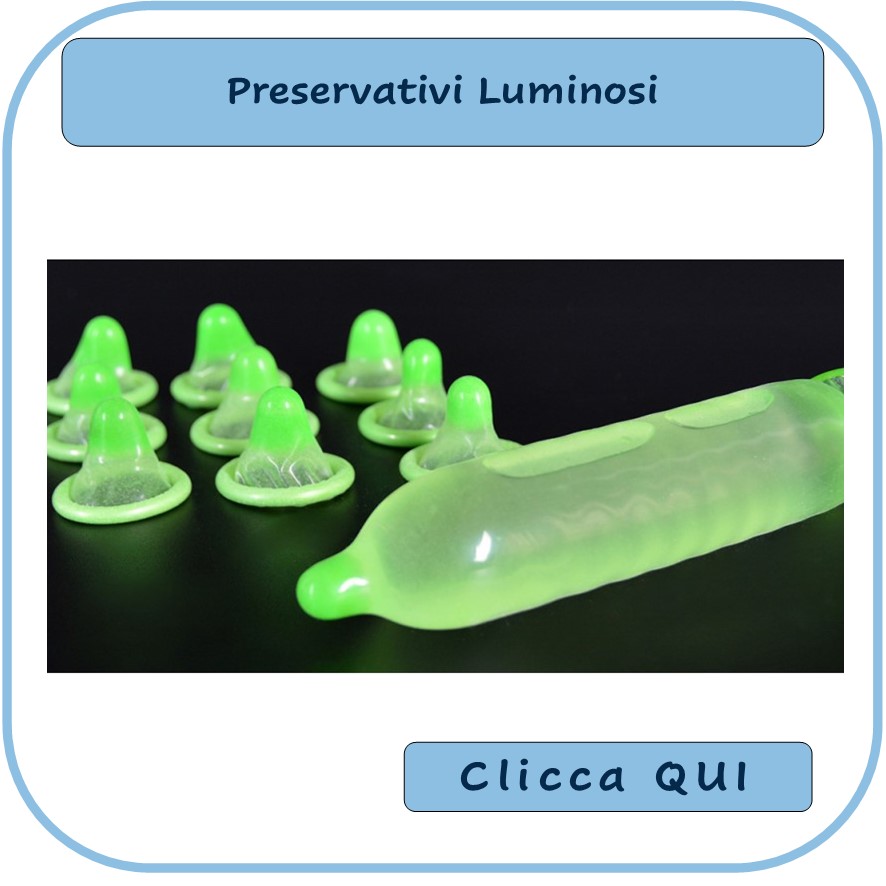 Preservativi luminosi, fluorescenti- shop di rossolimone